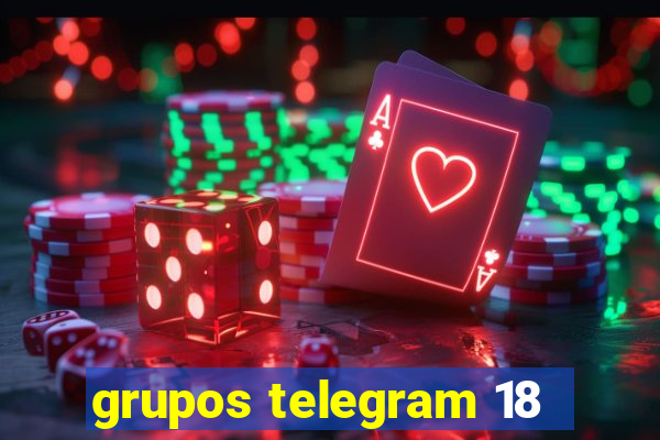 grupos telegram 18