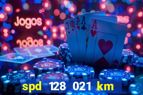 spd 128 021 km 000 metros 200 onde fica