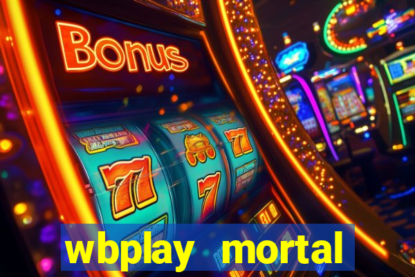 wbplay mortal kombat mobile