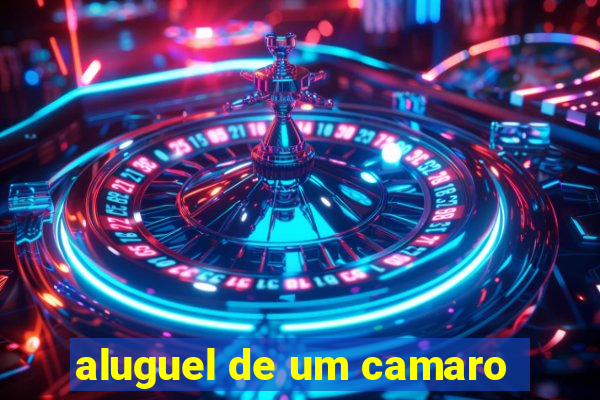 aluguel de um camaro