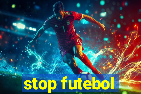 stop futebol