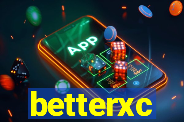 betterxc