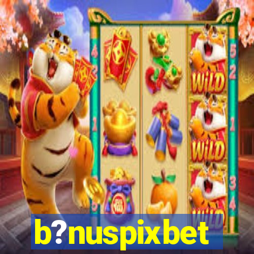b?nuspixbet