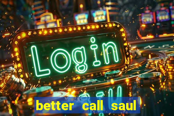better call saul rede canais