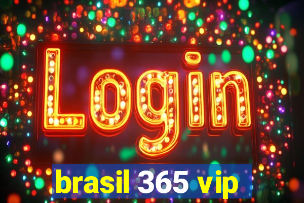 brasil 365 vip