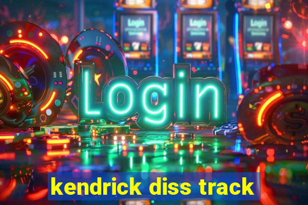 kendrick diss track