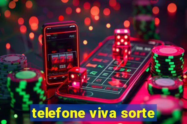 telefone viva sorte