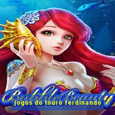 jogos do touro ferdinando
