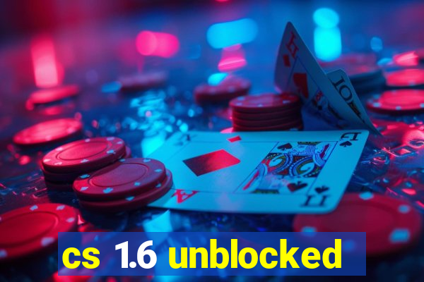 cs 1.6 unblocked