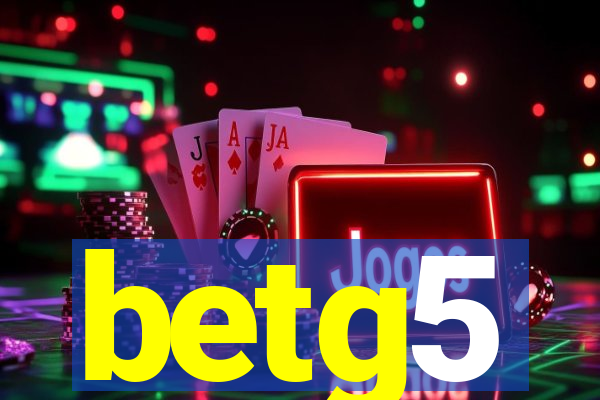 betg5