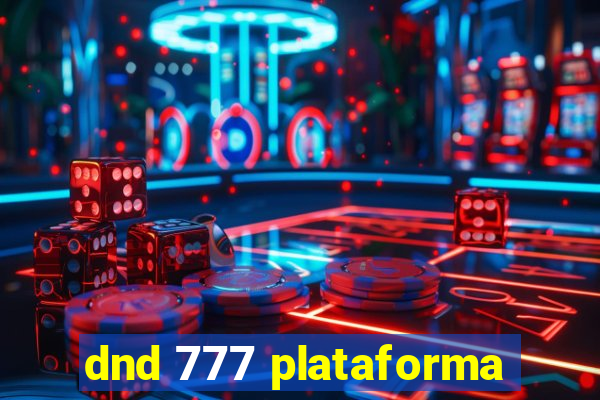 dnd 777 plataforma