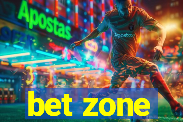 bet zone