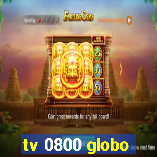 tv 0800 globo