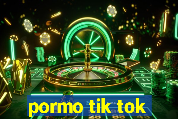 pormo tik tok