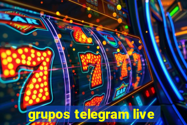 grupos telegram live