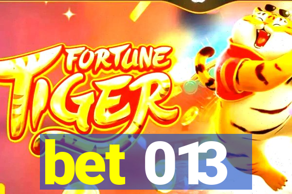bet 013