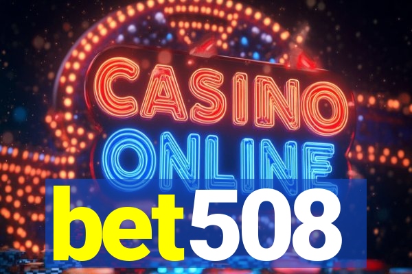 bet508