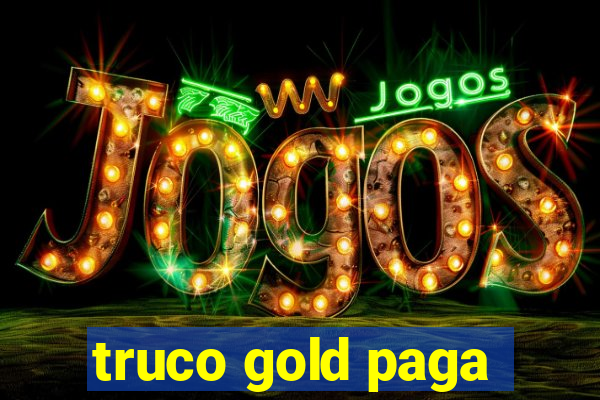 truco gold paga