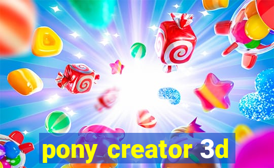 pony creator 3d