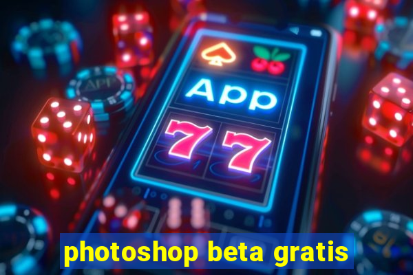 photoshop beta gratis