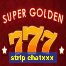 strip chatxxx