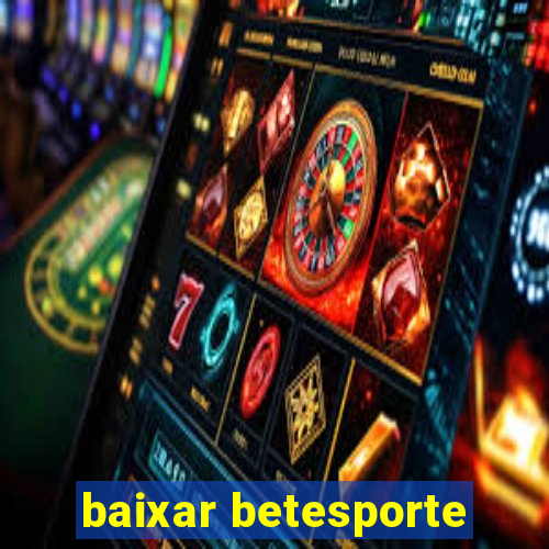 baixar betesporte