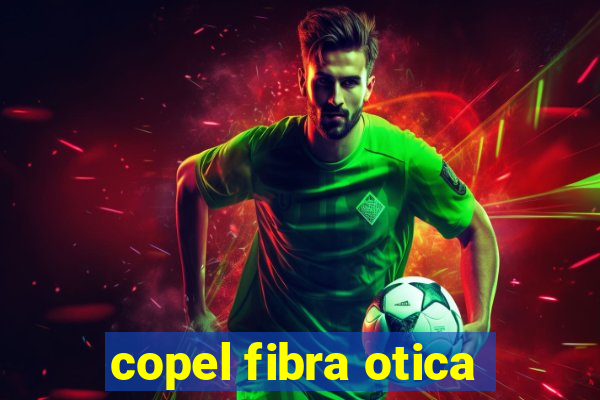 copel fibra otica