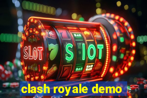 clash royale demo