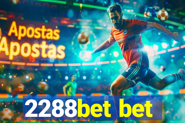 2288bet bet