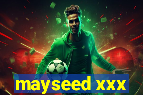 mayseed xxx