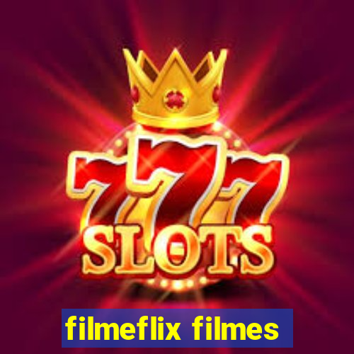 filmeflix filmes