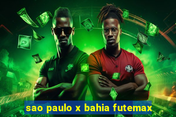 sao paulo x bahia futemax