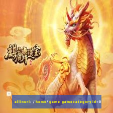 allinurl: /home/game gamecategoryid=0
