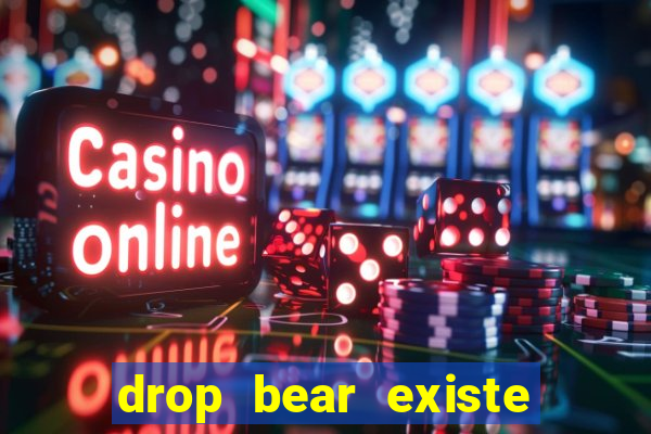 drop bear existe no brasil