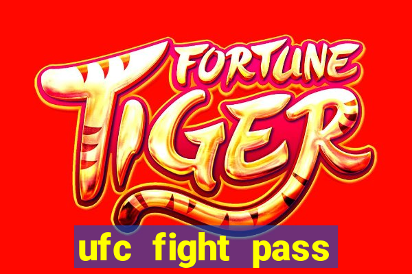 ufc fight pass assistir online