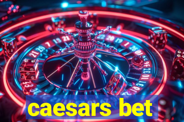 caesars bet