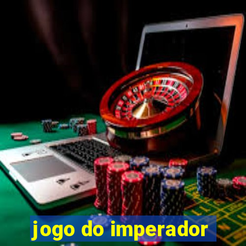 jogo do imperador