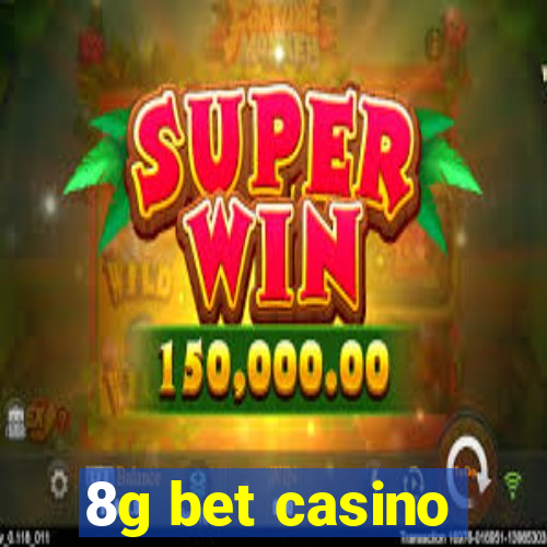 8g bet casino