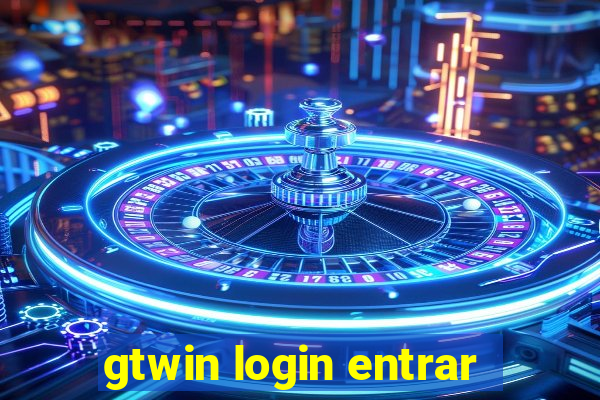 gtwin login entrar