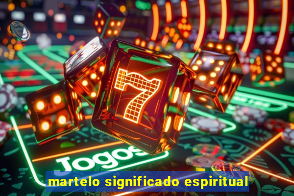 martelo significado espiritual