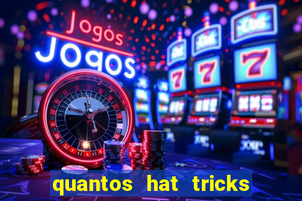 quantos hat tricks tem messi