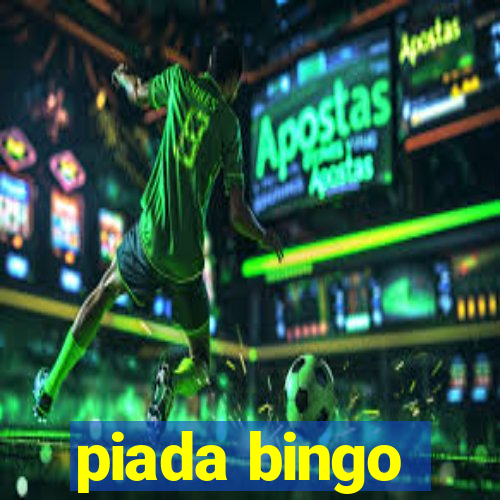 piada bingo