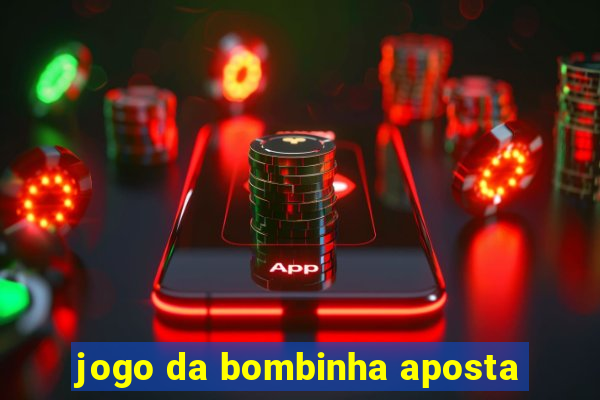 jogo da bombinha aposta