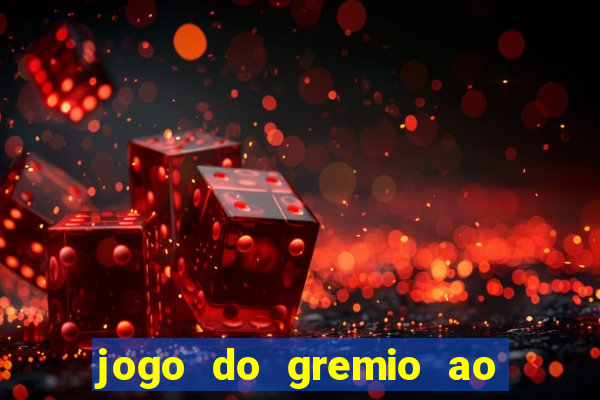 jogo do gremio ao vivo hd