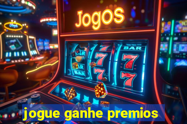 jogue ganhe premios