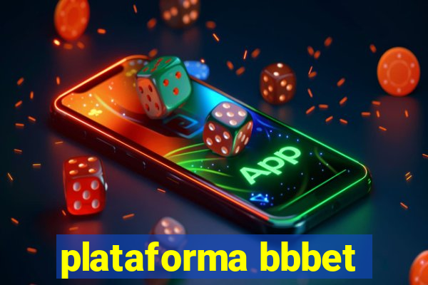 plataforma bbbet