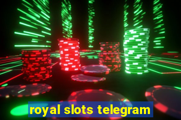 royal slots telegram