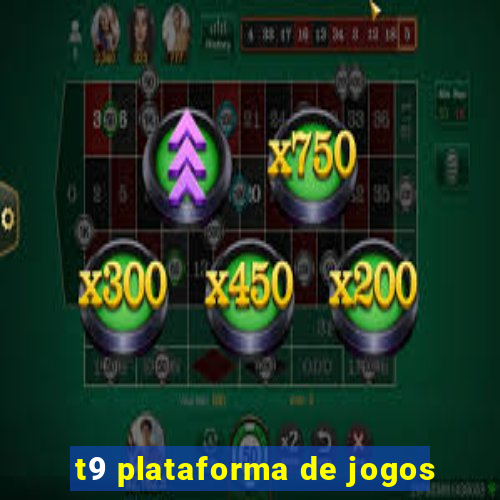 t9 plataforma de jogos
