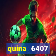 quina 6407 resultado de hoje