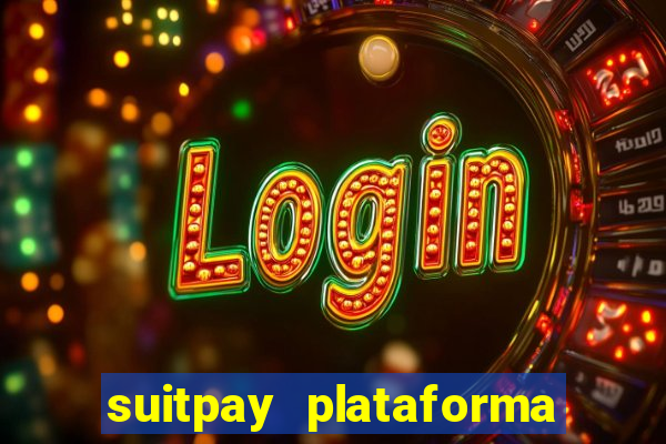 suitpay plataforma de jogos